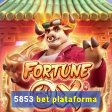 5853 bet plataforma